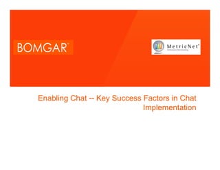 Enabling Chat -- Key Success Factors in Chat
Implementation

0

 