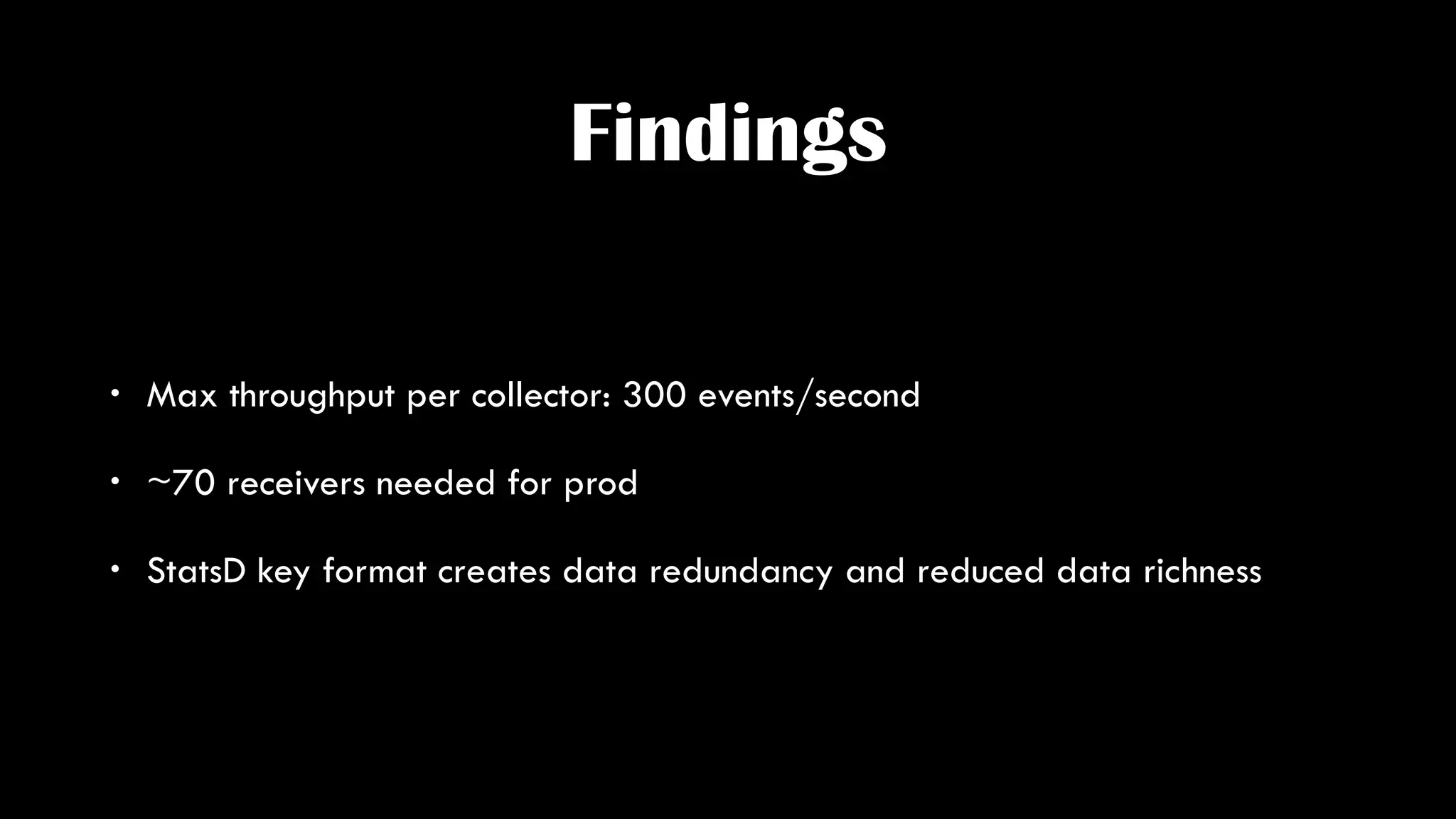 Version 2
• Eliminated eventing and improved performance
• Replaced StatsD with RabbitMQ
• Data records are kept together
• No longer works with Kibana (sadface)
 