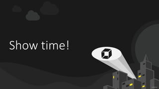 confidential
Show time!
 