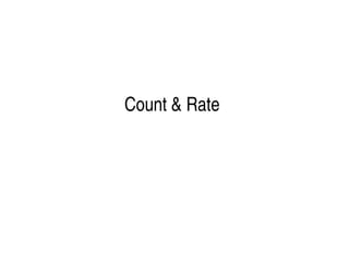    
Count & Rate
 