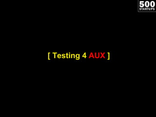 [ Testing 4  AUX  ] 