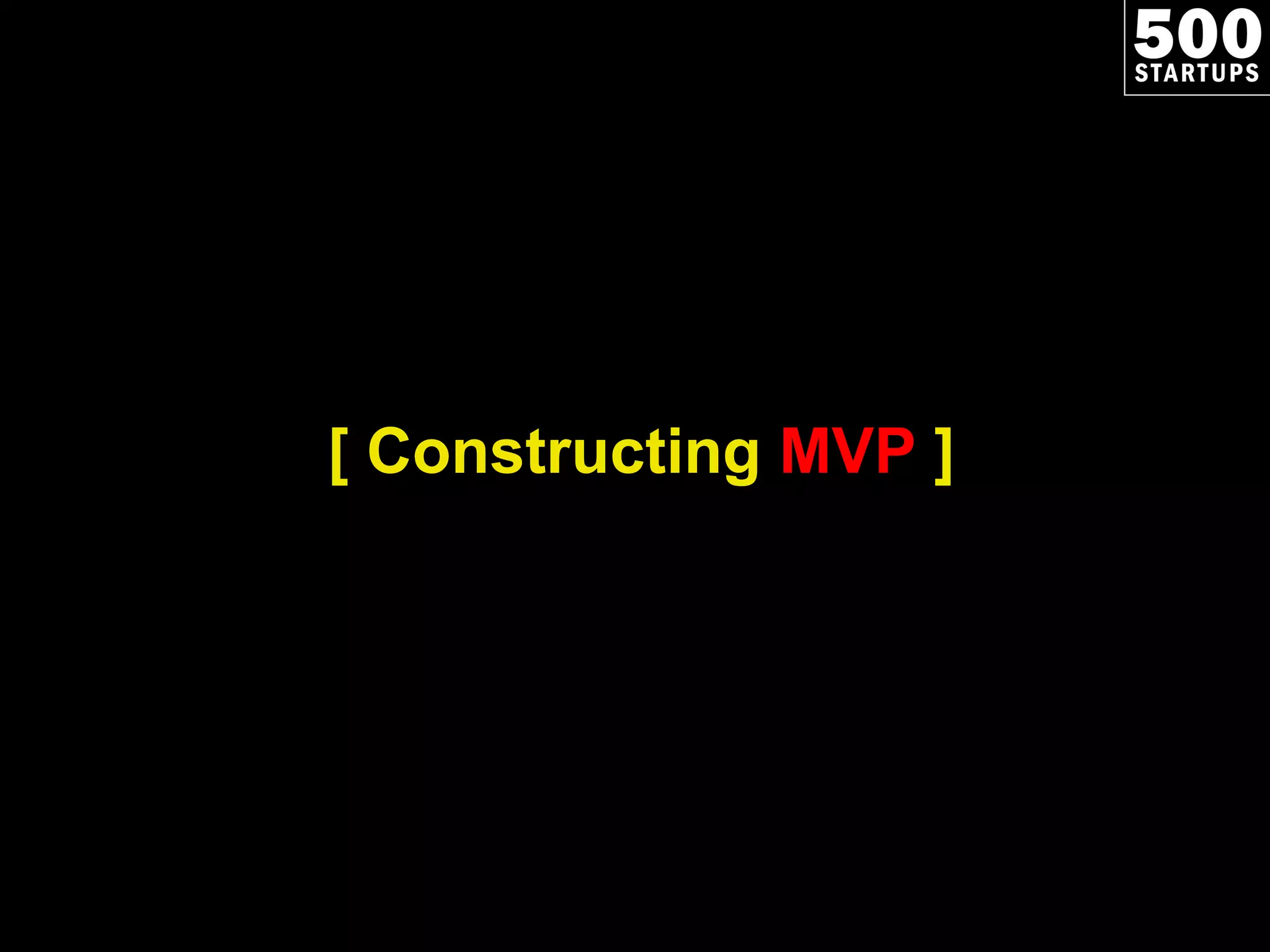 [ Constructing  MVP  ] 