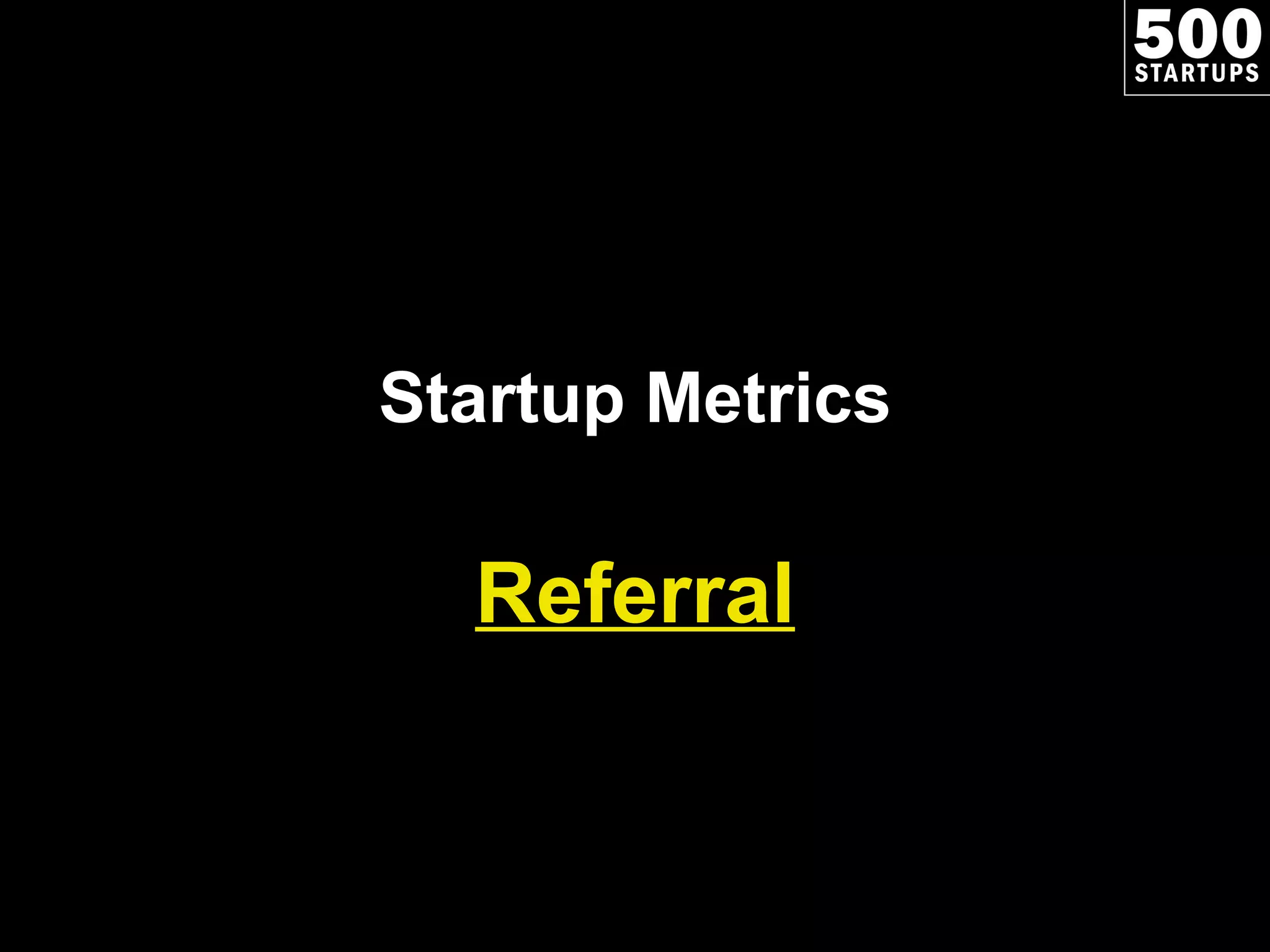 Startup Metrics Referral 