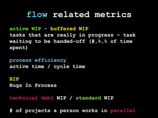 no WIP limit -> queue!in progressreadybacklogto dodone23