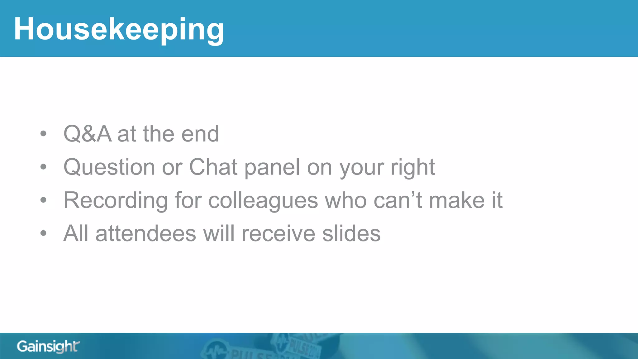 Housekeeping
• Q&A at the end
• Question or Chat panel on your right
• Recording for colleagues who can’t make it
• All attendees will receive slides
 