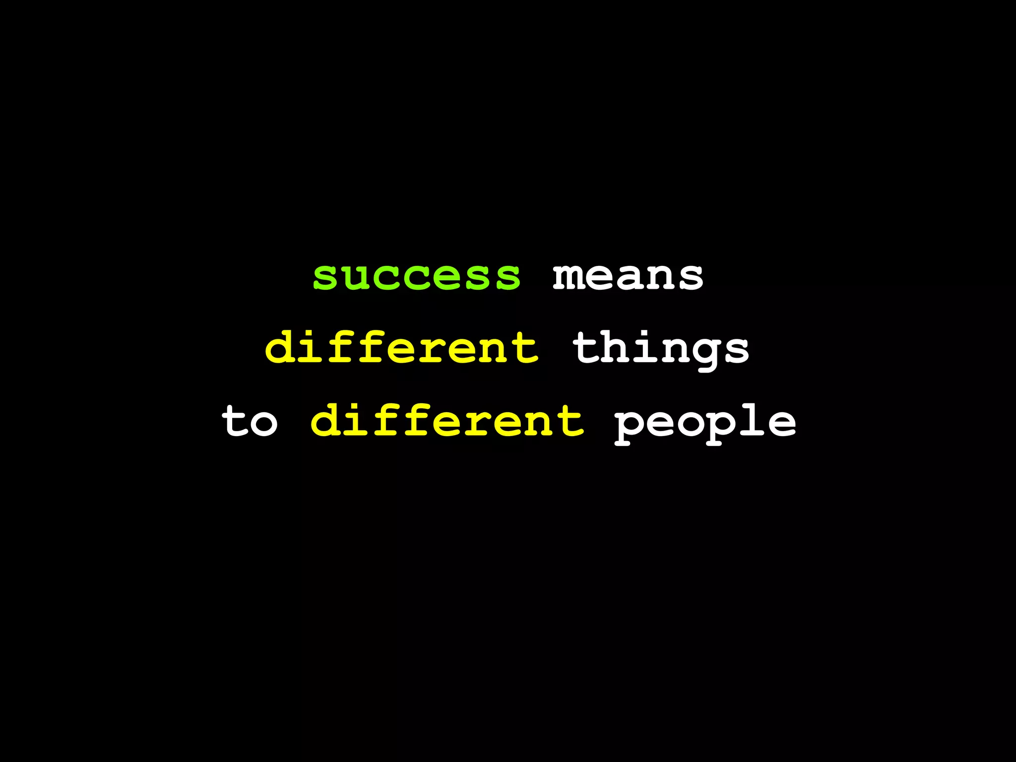 successmeansdifferentthingstodifferent people