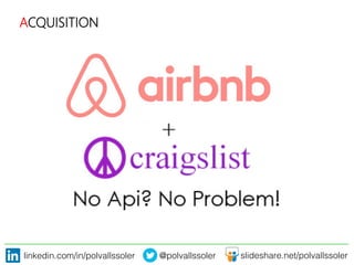 linkedin.com/in/polvallssoler! @polvallssoler! slideshare.net/polvallssoler!
ACQUISITION
 