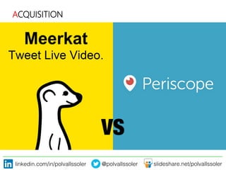 linkedin.com/in/polvallssoler! @polvallssoler! slideshare.net/polvallssoler!
ACQUISITION
 