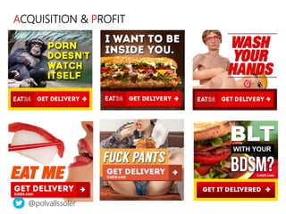 linkedin.com/in/polvallssoler! @polvallssoler! slideshare.net/polvallssoler!
ACQUISITION & PROFIT
@polvallssoler
 