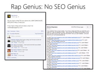 linkedin.com/in/polvallssoler! @polvallssoler! slideshare.net/polvallssoler!
Rap Genius: No SEO Genius
 