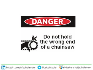 linkedin.com/in/polvallssoler! @polvallssoler! slideshare.net/polvallssoler!
 