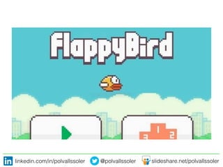 linkedin.com/in/polvallssoler! @polvallssoler! slideshare.net/polvallssoler!
 