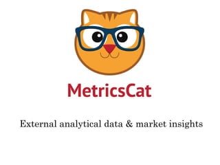 External analytical data & market insights
 