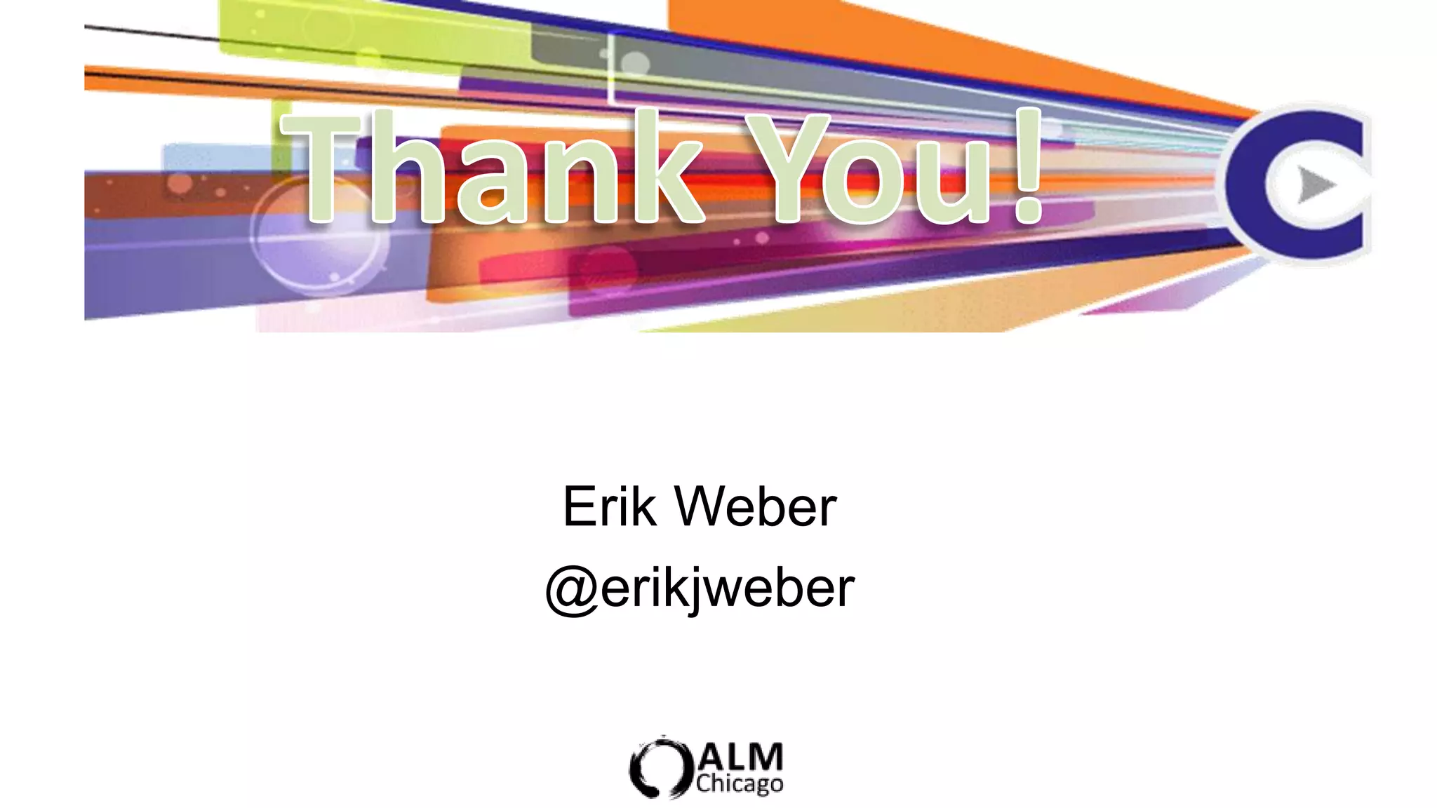 Erik Weber
@erikjweber
 