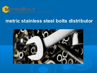 metric stainless steel bolts distributor

 