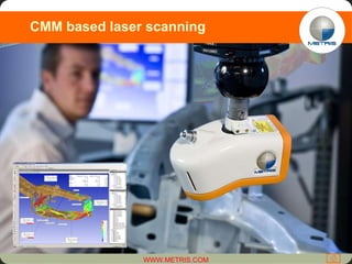 CMM based laser scanning 