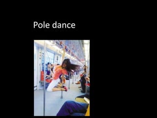 Pole dance