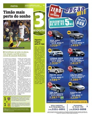 BRACAMP_2012-06-28_15.qxp:BRAZIL               6/28/12       12:58 AM            Page 1




                                                              www.readmetro.com                            15
                                                              QUINTA-FEIRA, 28 DE JUNHO DE 2012




     Timão mais
     perto do sonho
                                                           SANTIAGO PANDOLFI/REUTERS




                                                                                          3
                                                                                          esporte

                                                                                          Gigantes
                                                                                          brigam
                                                                                          pela 2ª vaga
                                                                                          Itália e Alemanha,
        Romarinho calou 46 mil torcedores do Boca                                         duas das maiores
                                                                                          potências do futebol
                                                                                          mundial, se enfren-
                                                                                          tam hoje, às 15h45,
       Corinthians sai atrás no placar,                                                   pelas semifinais da
     mas empata a partida graças a                                                        Eurocopa, no está-
                                                                                          dio Nacional de Var-
     estrela do atacante Romarinho                                                        sóvia, na Polônia –
                                                                                          com transmissão ao
     O corintiano já se conforma-         ceptado pelo goleiro Orión.                     vivo da Band.
     va com a derrota quando,                 E foram os argentinos                         E para chegar à fi-
     aos 40 do 2º tempo, Romari-          que levaram perigo nova-                        nal e tentar outro
     nho saiu do banco de reser-          mente. Aos 34 minutos,                          grande troféu na co-
     vas, marcou o gol de empa-           Santiago Silva acertou belo                     leção, a Azurra –
     te em plena Bombonera e              voleio, que esbarrou na de-                     que tenta se reafir-
     garantiu o placar de 1 a 1 no        fesa corintiana.                                mar após o vexame
     duelo contra o Boca Juniors              Na volta do intervalo, o                    na Copa de 2010 e
     – pelo jogo de ida da final da       Boca Juniors adiantou a                         do esquema de ma-
     Libertadores. O heróico re-          marcação e empurrou o Ti-                       nipulação de resul-
     sultado manteve o Timão              mão para a defesa. Aos 28                       tados – conta com a
     invicto na competição.               minutos, após cobrança de                       força da camisa e
        Muito bem marcado, Ri-            escanteio, Santiago Silva ca-                   com a qualidade do
     quelme não conseguia se              beceou e Chicão salvou com                      craque Pirlo.
     aproximar com espaço da              a mão, só que Roncaglia pe-                       Do lado alemão, o
     área alvinegra. Mas o craque         ga o rebote e escora para o                     time do técnico Joa-
     também é muito eficiente             fundo do gol.                                   chim Low valoriza o
     nas bolas aéreas. E foi assim            Quando parecia que o fi-                    estilo de jogo rápido
     que surgiu a primeira e              nal seria desfavorável, a so-                   e com contra-ata-
     principal chance dos argen-          lução veio do banco: aos 38                     ques mortais, além
     tinos na etapa inicial. Logo         minutos, Romarinho en-                          de gostar da posse
     no primeiro minuto, o ca-            trou em campo no lugar de                       de bola. METRO
     misa 10 alçou na área e o            Danilo. No seu primeiro lan-
     grandalhão Schiavi cabe-             ce, Romarinho recebeu de
     ceou rente ao gol. Não de-           Emerson na cara de Orión e,
     morou, porém, para que o             com toda a calma, só tocou
     Timão também mostrasse               por cima do goleiro para
     suas armas. Aos 7 minutos,           igualar o marcador e garan-
     Paulinho arrancou da inter-          tir um ótimo resultado para
     mediária e acertou um lin-           o jogo de volta.
     do chute, muito bem inter-              METRO




      1
                         Boca Juniors: Orión; Roncaglia , Schiavi, Caruzzo e
                         Clemente Rodríguez; Ledesma (Rivero), Somoza e
                         Erviti; Riquelme ; Mouche (Cvitanich) e Santiago
                         Silva (Viatri). Técnico: Julio César Falconi

       x
      1
                         Corinthians: Cássio; Alessandro, Chicão , Leandro
                         Castán e Fábio Santos; Ralf, Paulinho, Danilo (Roma-
                         rinho) e Alex (Wallace); Jorge Henrique (Liedson) e
                         Emerson. Técnico: Tite


     • Gols: Roncaglia aos 28 e Romarinho aos 40 minutos do 2o tempo
     • Arbitragem: Enrique Osses (CHL) auxiliado por Francisco Mondria
     (CHL) e Carlos Astroza (CHL)
 