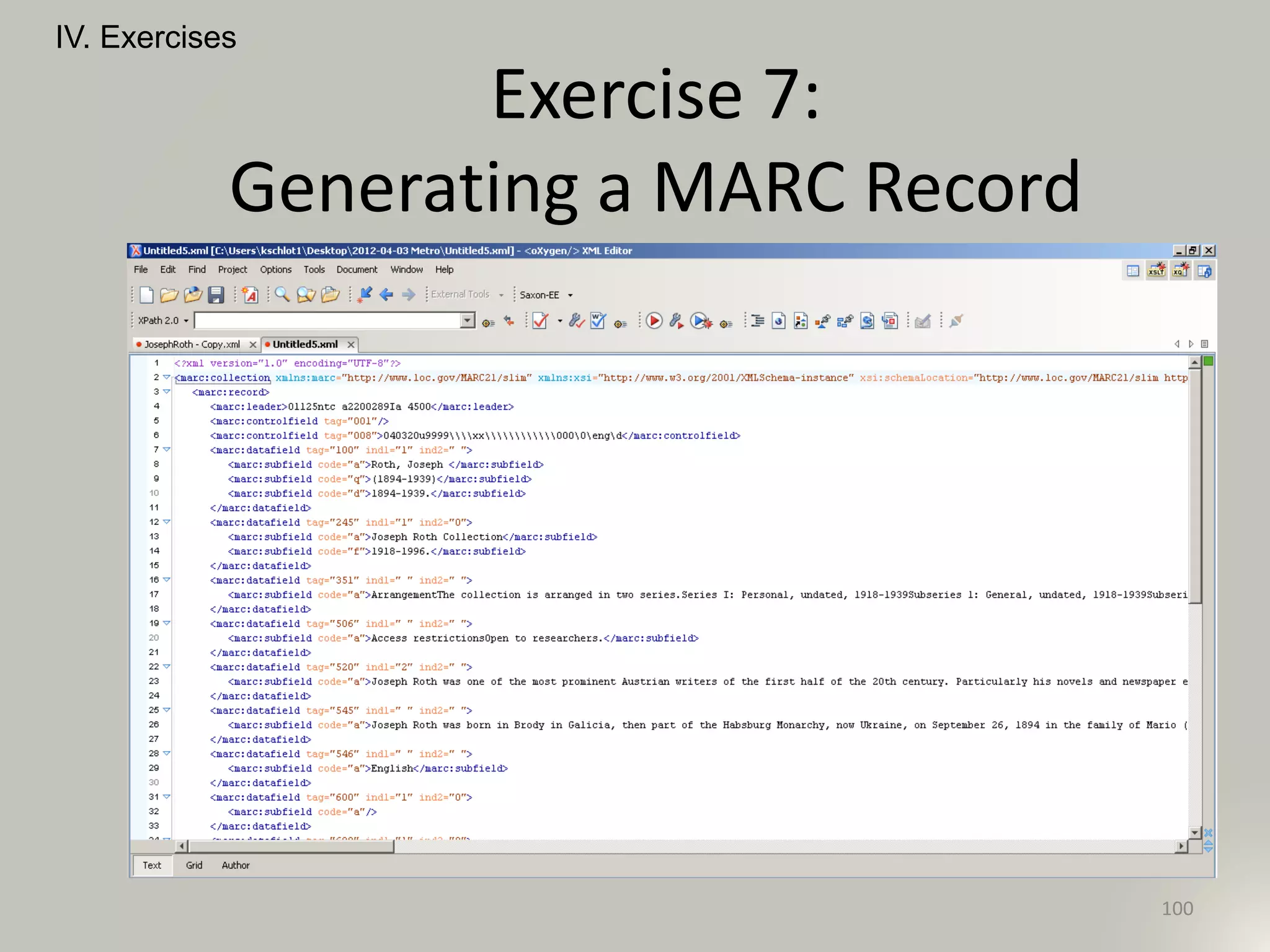 IV. Exercises
100
Exercise 7:
Generating a MARC Record
 