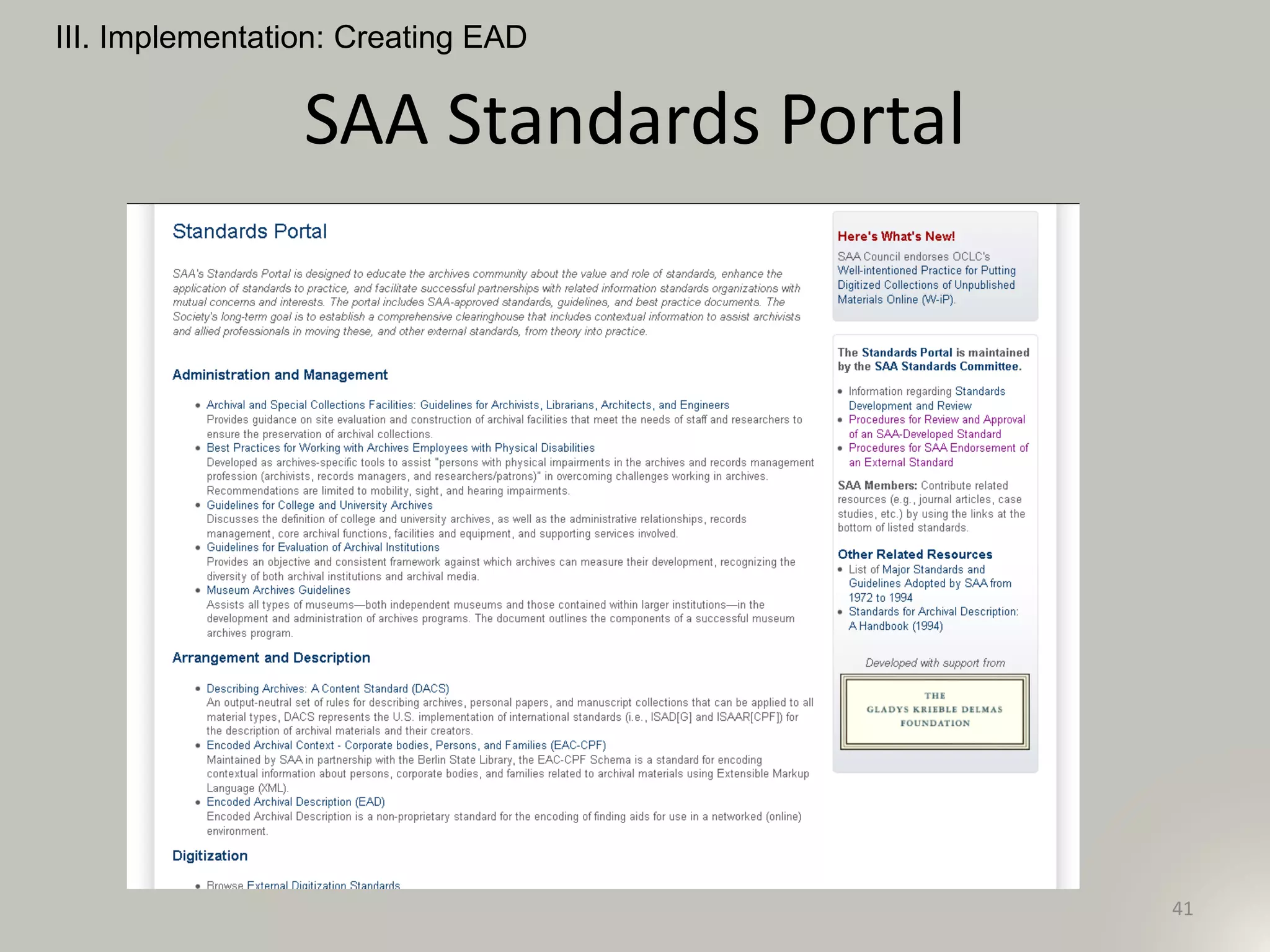 SAA Standards Portal
III. Implementation: Creating EAD
41
 