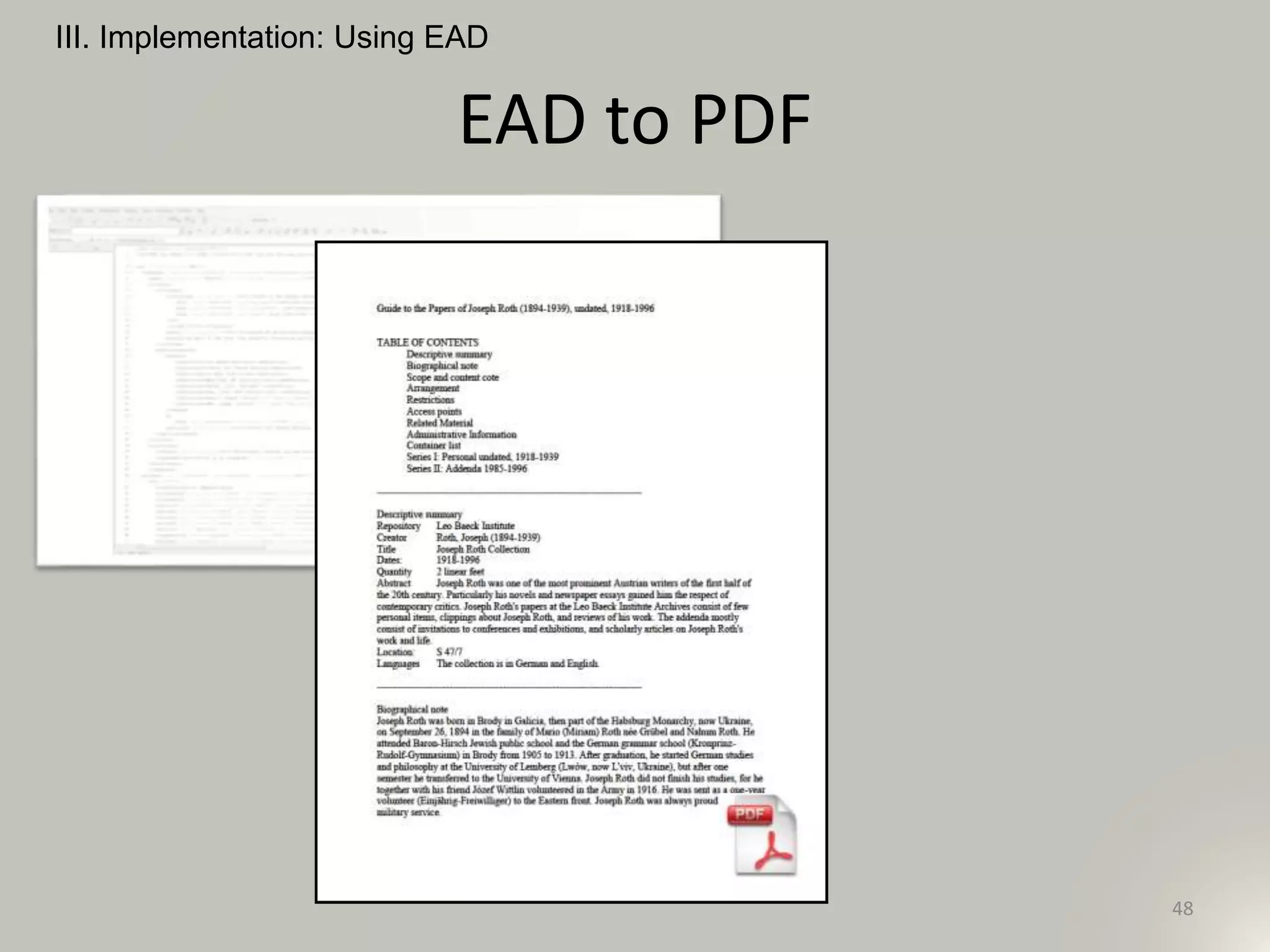 EAD to PDF
III. Implementation: Using EAD
48
 