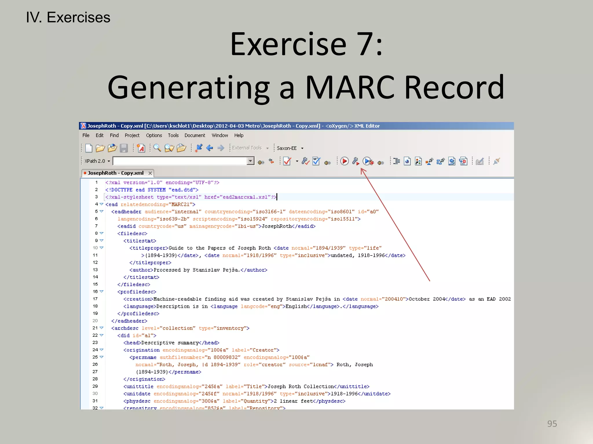 IV. Exercises
95
Exercise 7:
Generating a MARC Record
 