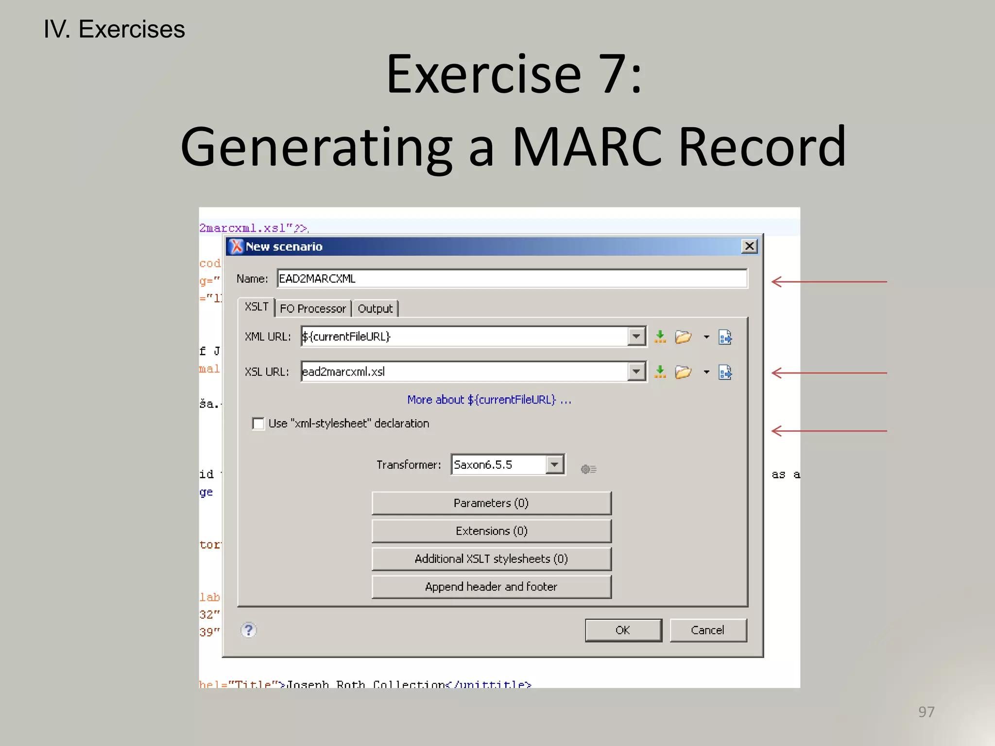 IV. Exercises
97
Exercise 7:
Generating a MARC Record
 
