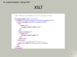 XSLT
III. Implementation: Using EAD
44
 