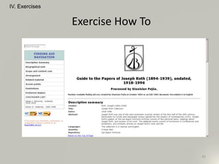 Exercise How To
61
IV. Exercises
 