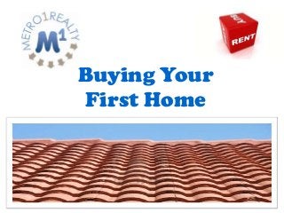 Buying Your
First Home

 