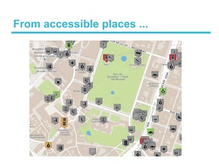 From accessible places ...