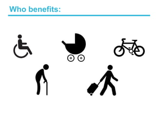 Who benefits: 
 