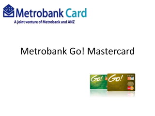 Metrobank Go! Mastercard 