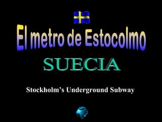 SUECIA Stockholm’s Underground Subway 