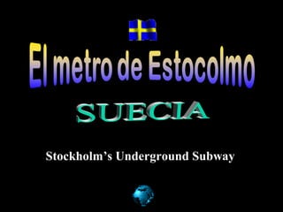 Stockholm’s Underground Subway
 