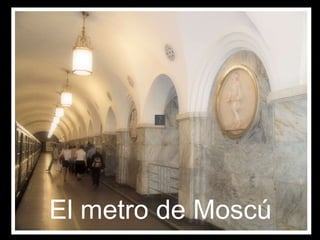 El metro de Moscú 