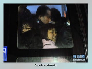 Cara de sufrimiento.
 