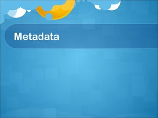 Metadata 