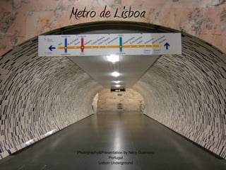 Metro de Lisboa Photography&Presentation by Nécy Guerreiro Portugal Lisbon Underground 