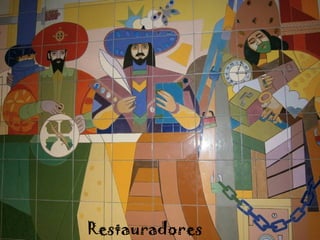 Restauradores
 