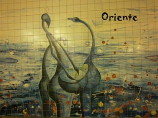 Oriente
 