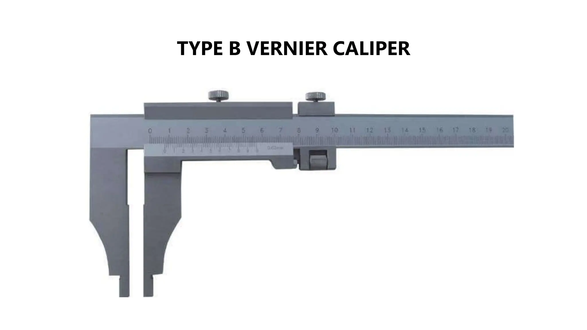 TYPE B VERNIER CALIPER
 