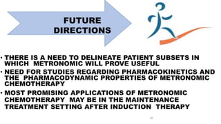 Metronomic Rms Metronomic chemotherapy in mbc | PPTX