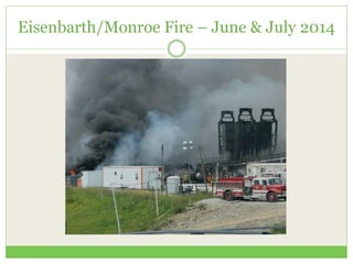 Eisenbarth/Monroe Fire – June & July 2014
 