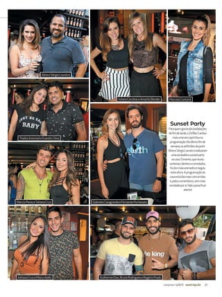 27campinas 14/8/16 metrópole
Sunset Party
Paraquemgostadasbadalações
defimdetarde,oZin’BarCambuí
maisumavezcaprichouna
programação.Noúltimofimde
semana,osanfitriõesdopoint
AlineeSérgioLoureirorealizaram
umaverdadeirasunsetparty
nacasa.Oevento,quereuniu
centenasclienteseconvidados,
foidosmaisanimadoseseguiu
noiteafora. Aprogramaçãoda
casaestádasmaisconcorridas
e,peloscomentários,vemmais
novidadeporaí.Valeapenaficar
atento!
AlineeSérgioLoureiro
JulianaCarolineeAmarilisBender MarcelaContardi
ThalitaAntoniolieEvandroSilva
GabrielaCasagrandeeFernandoPochesatoMarcioPereseTatianaCruz
AdrianaCruzeMaicoAiello GuilhermeDias,BrunoRodrigueseRogérioPrado
 