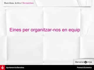 Eines per organitzar-nos en equip 
