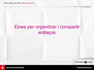 Eines per organitzar i compartir enllaços 