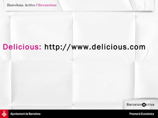 Delicious:   http://www.delicious.com 