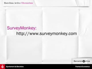SurveyMonkey:   http://www.surveymonkey.com 