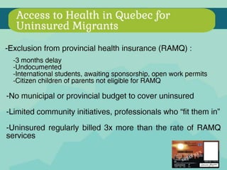 Understanding the health status of uninsured migrants in Montreal: towards improving access to care